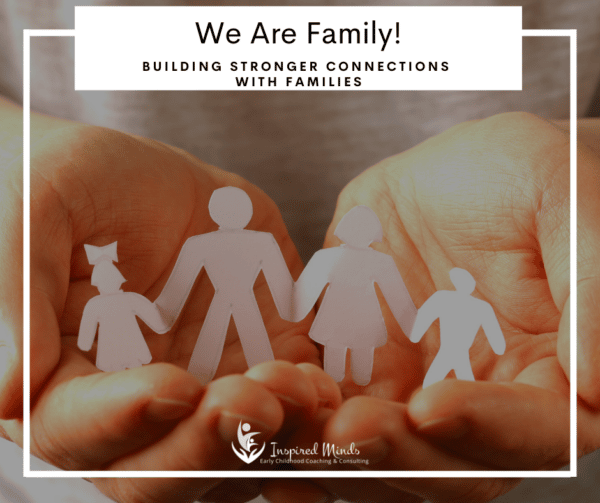 We Are Family! Building Stronger Connections with Families