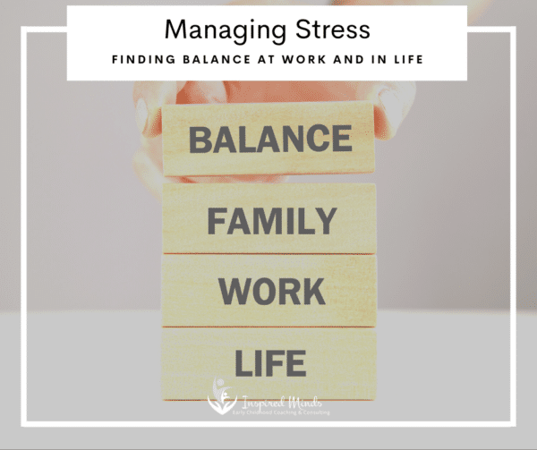 Managing Stress: Finding Balance at Work and in Life