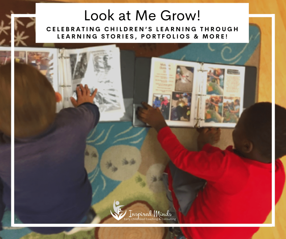 Read more about the article IN-PERSON! Look at Me Grow! Celebrating Children’s Learning Through Learning Stories, Portfolios & More!