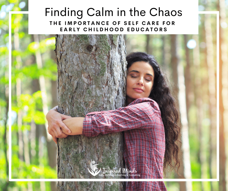 Read more about the article Finding Calm in the Chaos: Importance of Self Care for Early Childhood Educators