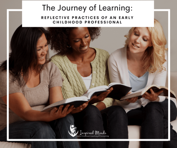 NEW! The Journey of Learning: Reflective Practices of an Early Childhood Professional